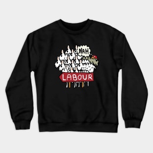 Anti Labour Crewneck Sweatshirt